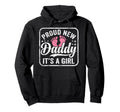 Proud New Daddy Its First Time Father Dad Hoodie - Minimalist Print Unisex - T-Shirt, Sweatshirt, Hoodie