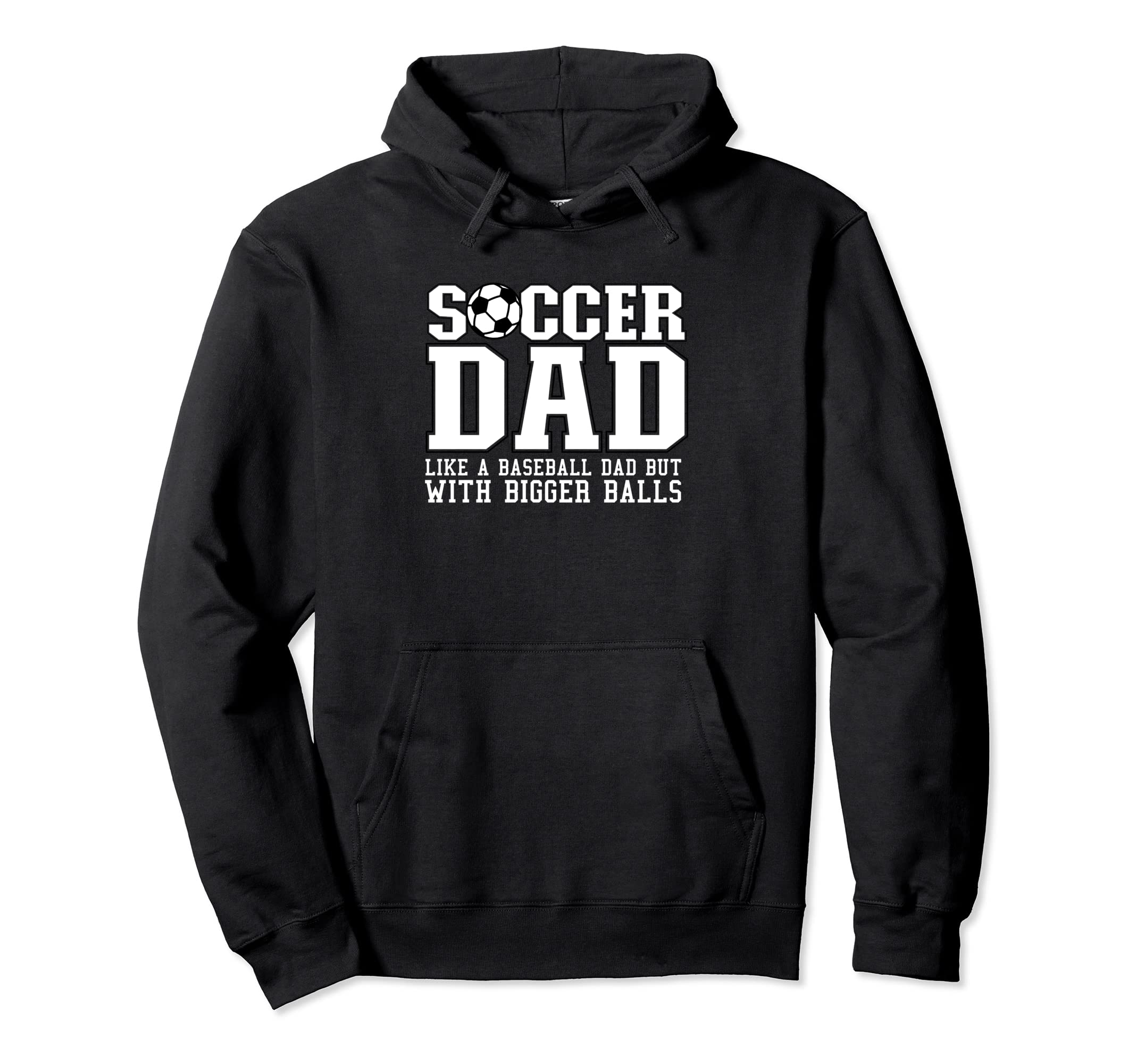Funny Soccer Dad Futbol Papa Coach Hoodie - Streetwear Style Men Women - T-Shirt, Sweatshirt, Hoodie