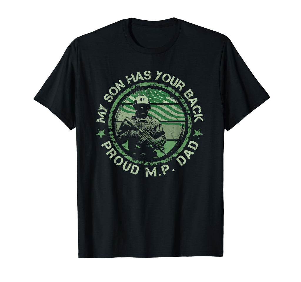 My Son Has Your Back Proud Military T-Shirt - Novelty Apparel Men Women - T-Shirt, Sweatshirt, Hoodie