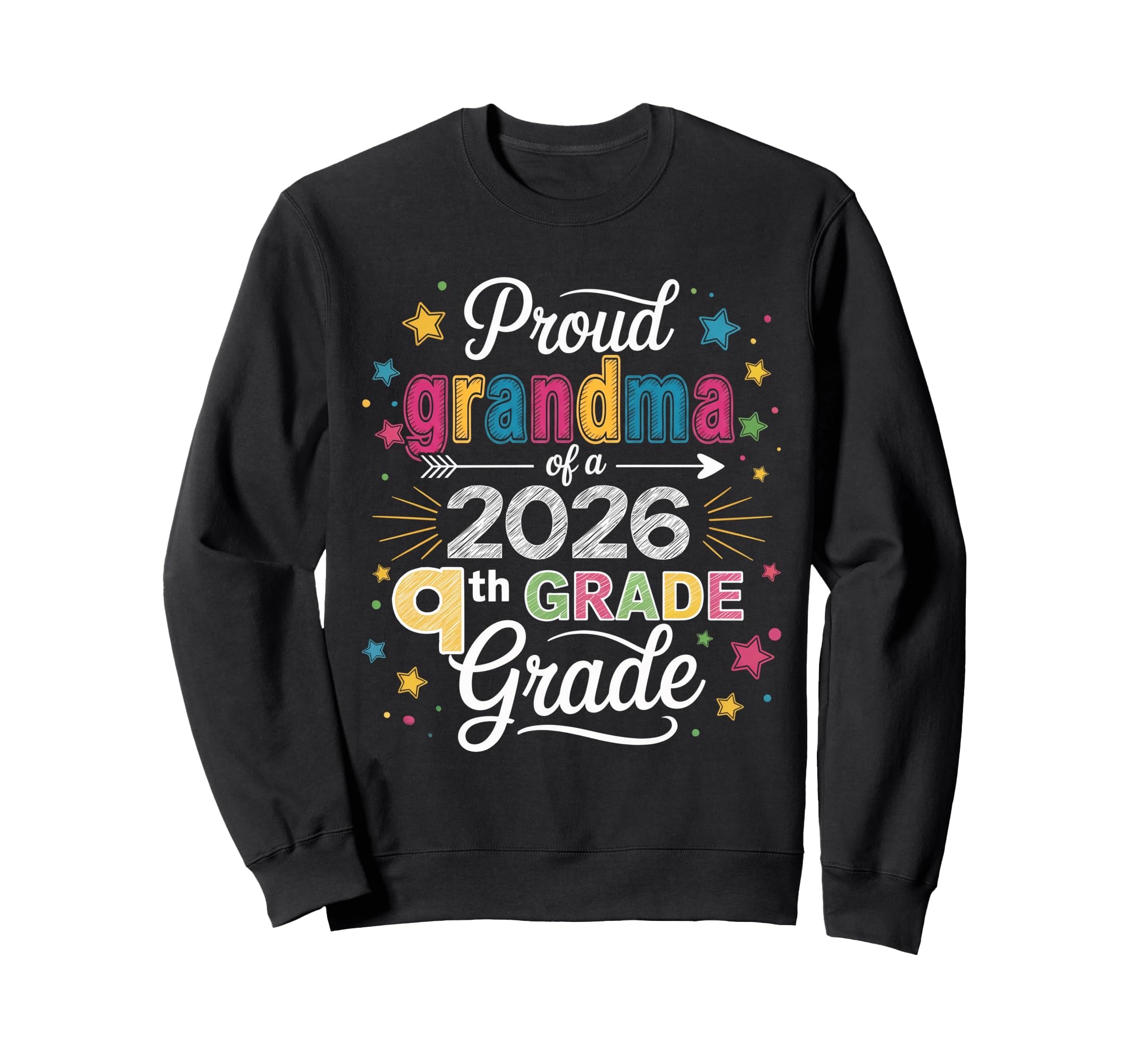 Proud Grandma Class 2026 9Th Grade Sweatshirt - Fun Novelty Design Unisex - T-Shirt, Sweatshirt, Hoodie