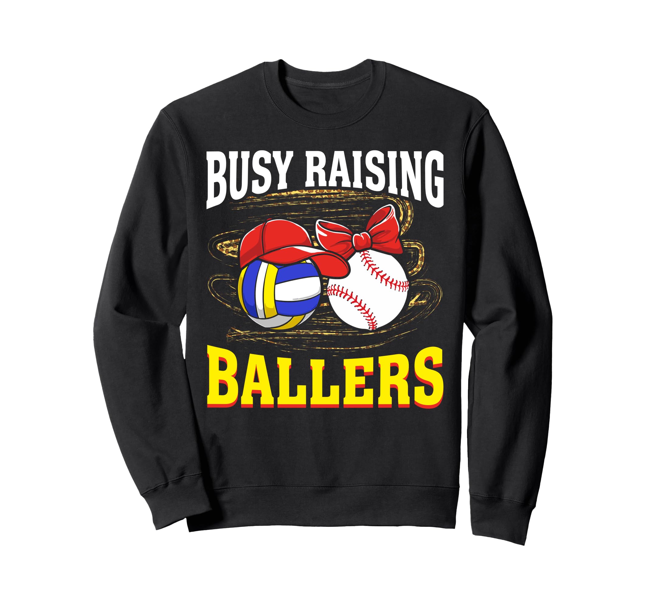 Busy Raising Ballers Volleyball Sweatshirt - Novelty Apparel Unisex - T-Shirt, Sweatshirt, Hoodie