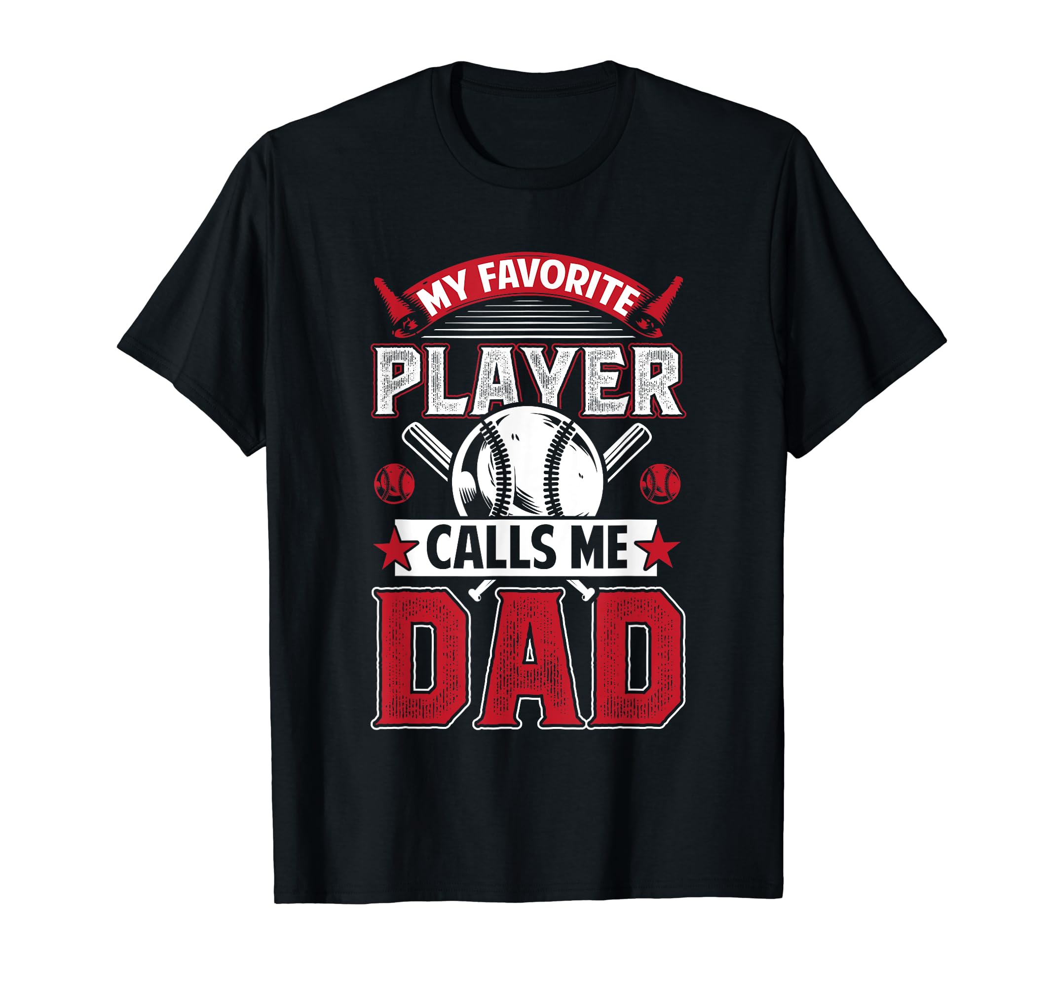 My Favorite Baseball Player Calls Me Dad T-Shirt - Streetwear Style Unisex - T-Shirt, Sweatshirt, Hoodie
