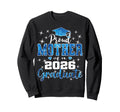 Super Proud Mother 2026 Graduate Sweatshirt - Unique Graphic Men Women - T-Shirt, Sweatshirt, Hoodie