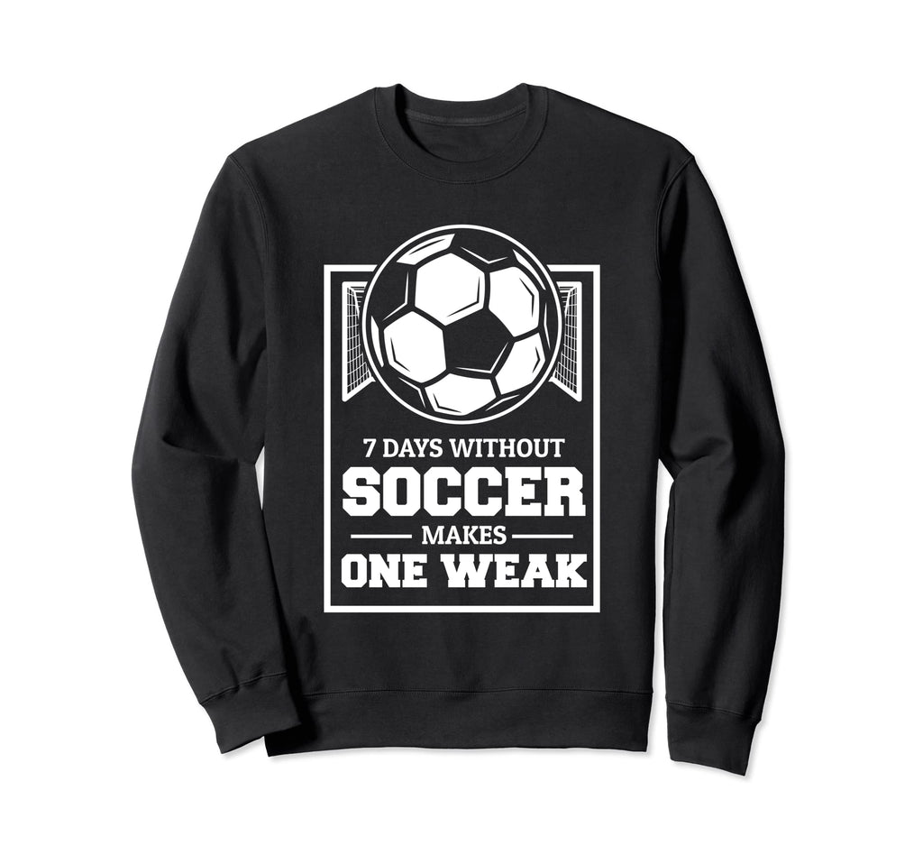 7 Days Without Soccer Makes One Sweatshirt - Minimalist Print for Adults - T-Shirt, Sweatshirt, Hoodie