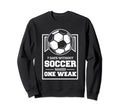 7 Days Without Soccer Makes One Sweatshirt - Minimalist Print for Adults - T-Shirt, Sweatshirt, Hoodie