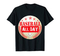 Baseball All Day Baseball Player T-Shirt - Graphic Print for Adults - T-Shirt, Sweatshirt, Hoodie