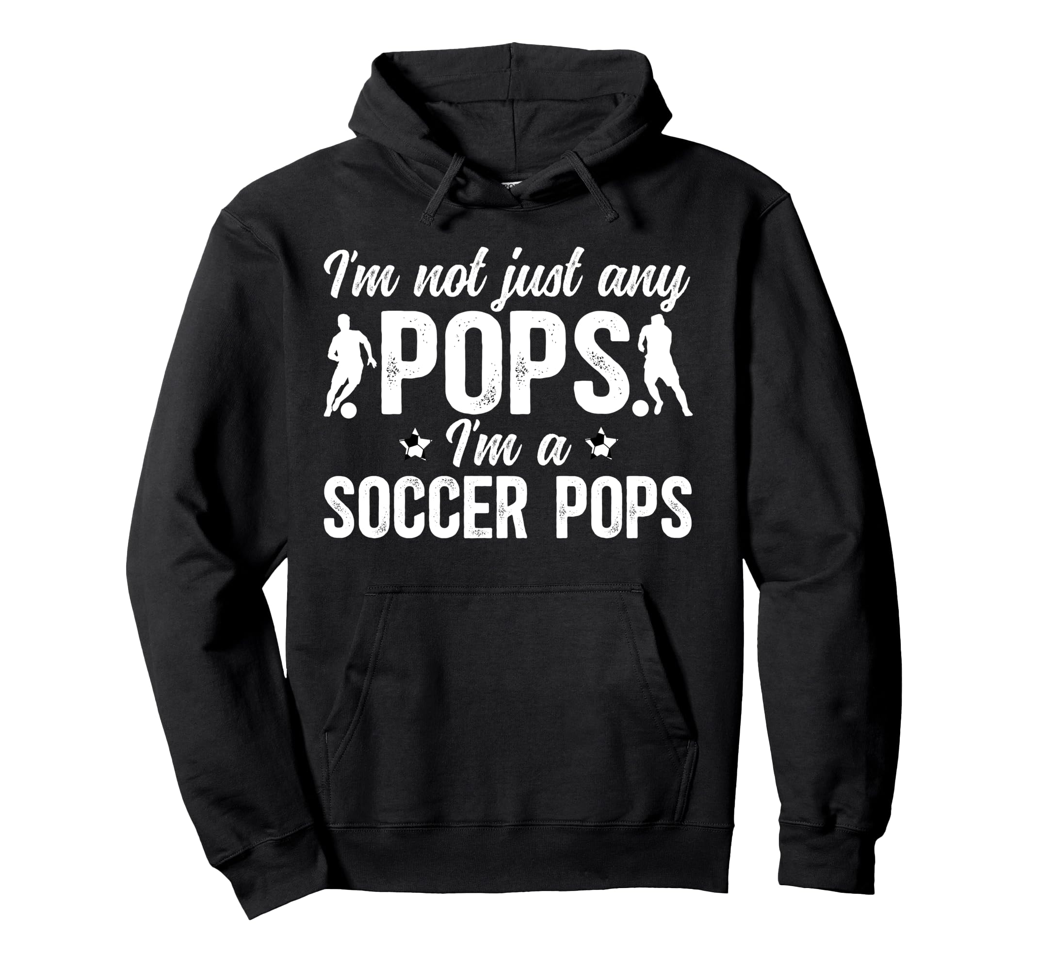 Im Soccer Pops Soccer Player Pops Hoodie - Fun Novelty Design Men Women - T-Shirt, Sweatshirt, Hoodie