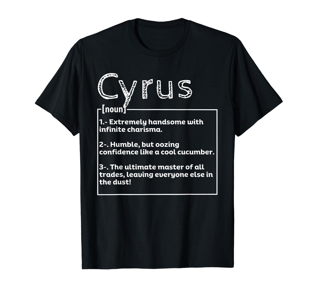Name Cyrus Meaning Definition T-Shirt - Streetwear Style for Adults - T-Shirt, Sweatshirt, Hoodie