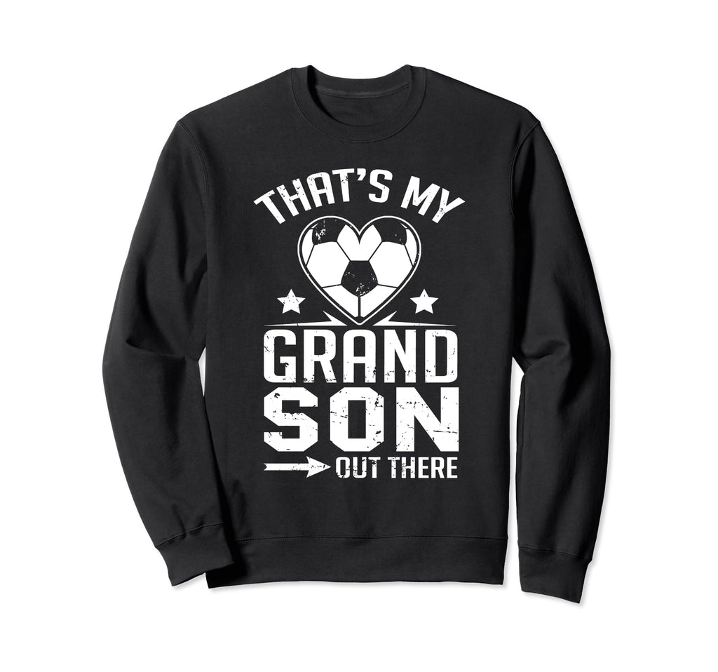 Thats My Grandson Out There Sweatshirt - Minimalist Print for Adults - T-Shirt, Sweatshirt, Hoodie