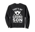 Thats My Grandson Out There Sweatshirt - Minimalist Print for Adults - T-Shirt, Sweatshirt, Hoodie