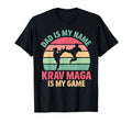 Dad Is My Name Krav Maga Is My Game Krav T-Shirt - Minimalist Print Unisex - T-Shirt, Sweatshirt, Hoodie