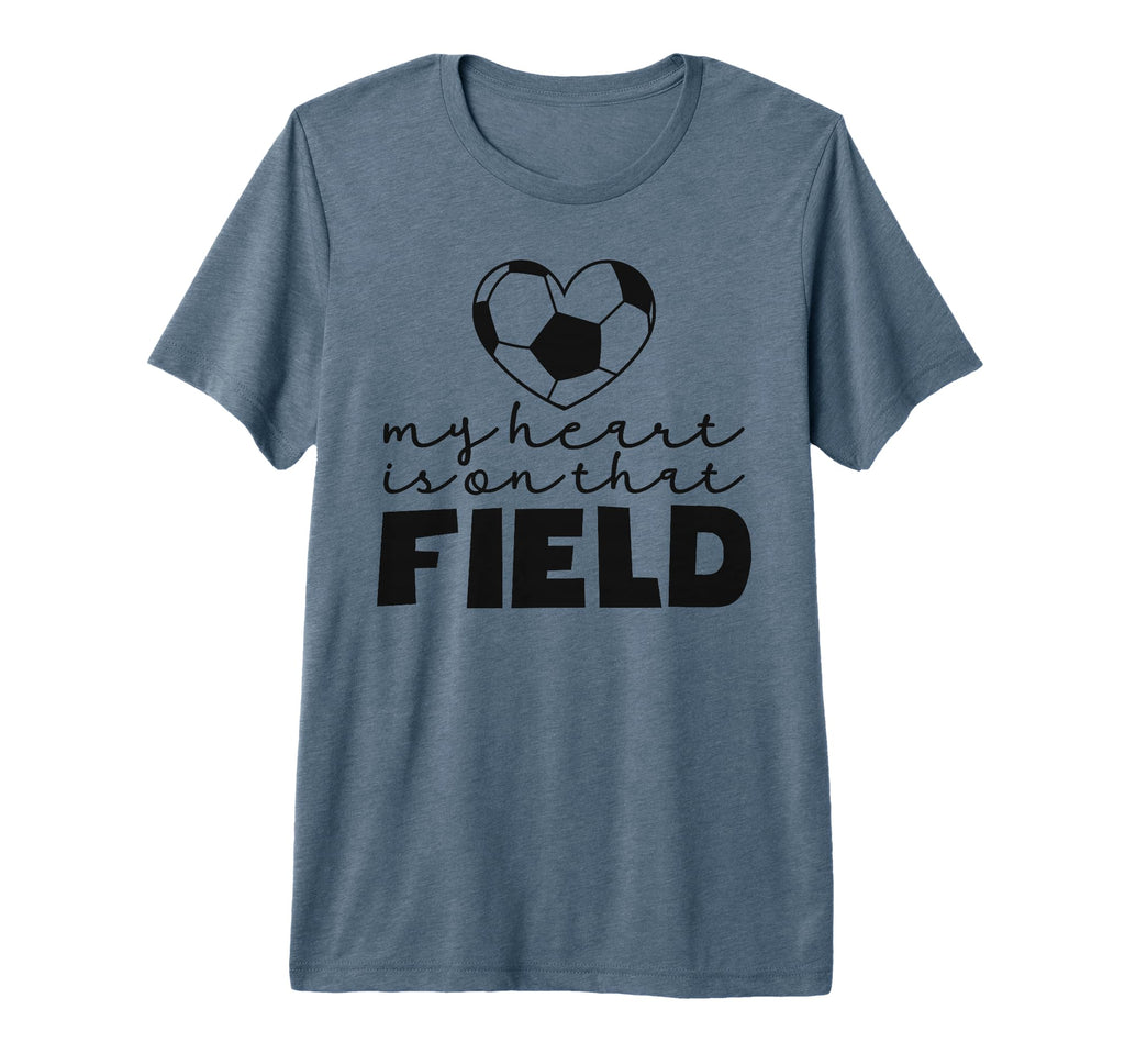My Heart Is That Field Soccer Mom T-Shirt - Novelty Apparel Men Women - T-Shirt, Sweatshirt, Hoodie