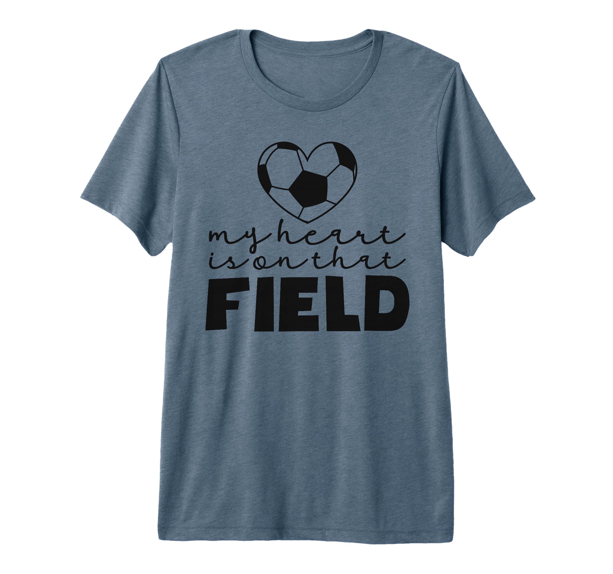 My Heart Is That Field Soccer Mom T-Shirt - Novelty Apparel Men Women - T-Shirt, Sweatshirt, Hoodie