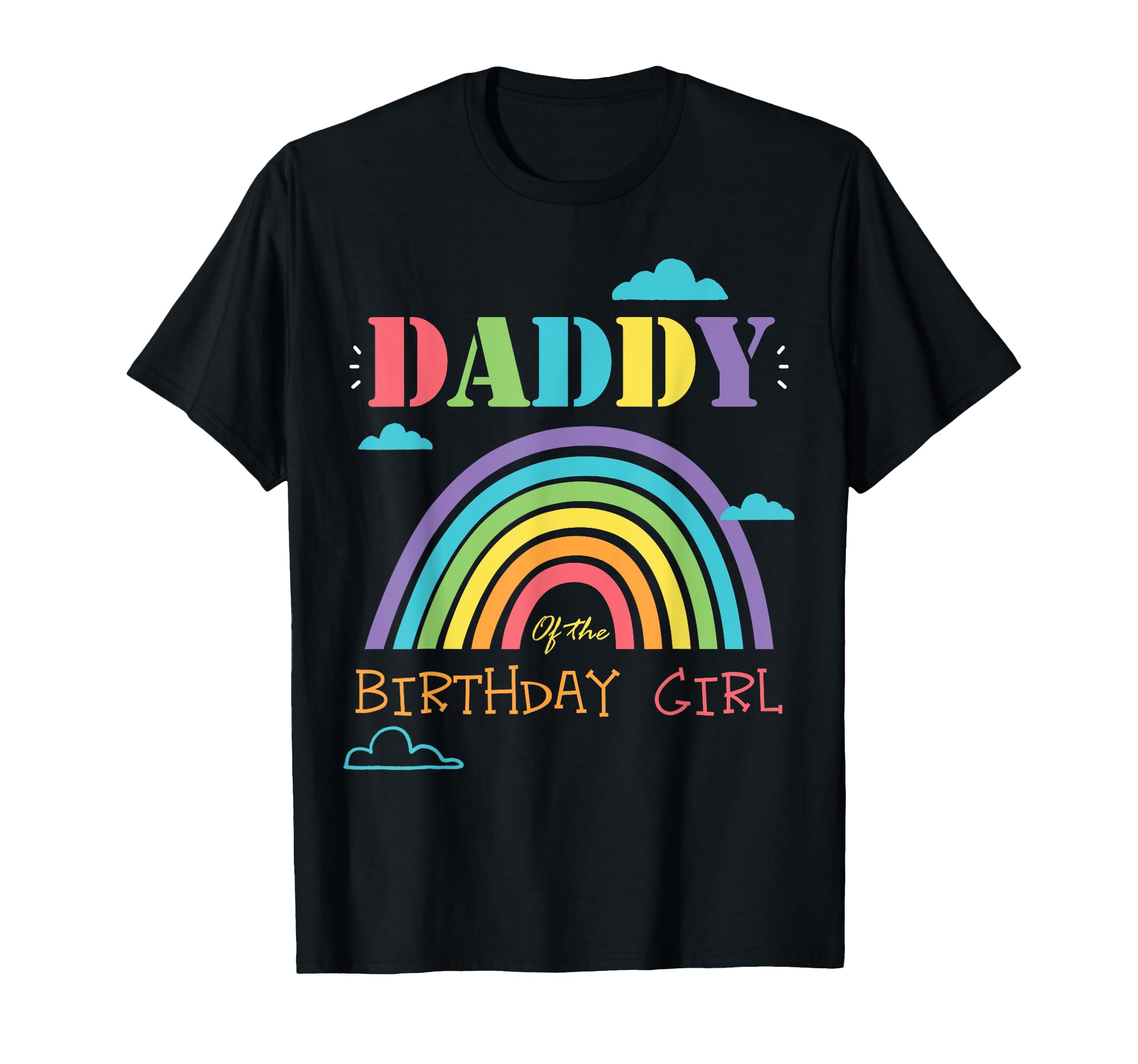 Daddy Birthday Rainbow Theme Matching T-Shirt - Unique Graphic Men Women - T-Shirt, Sweatshirt, Hoodie
