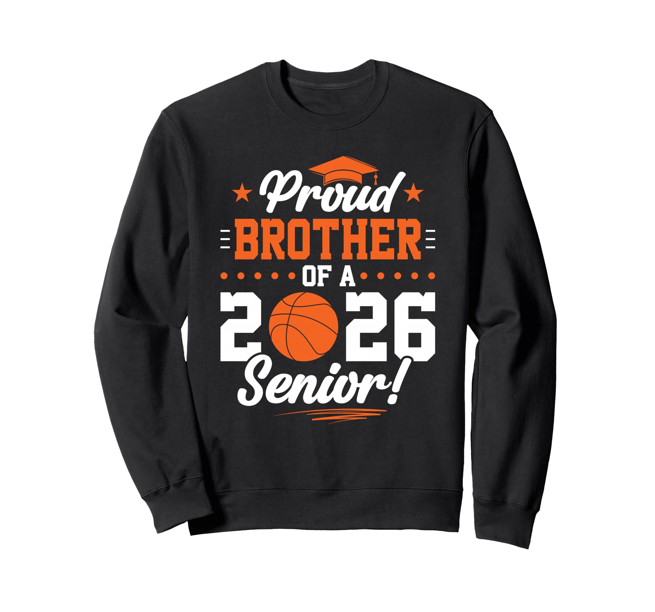 Proud Dad 2026 Senior Basketball Sweatshirt - Streetwear Style Unisex - T-Shirt, Sweatshirt, Hoodie