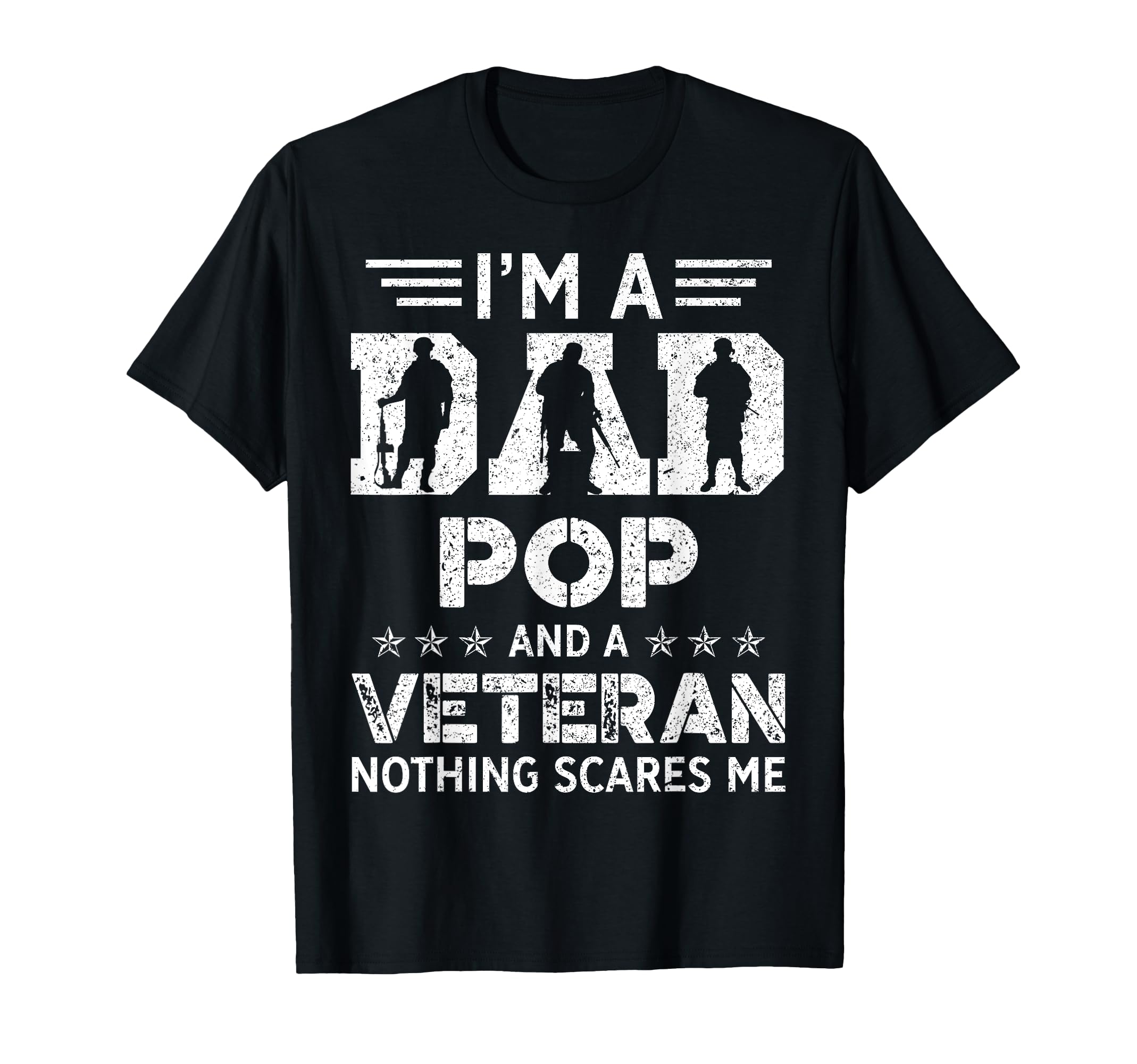 Mens I Am Dad Pop And Veteran Fathers T-Shirt - Novelty Apparel for Adults - T-Shirt, Sweatshirt, Hoodie