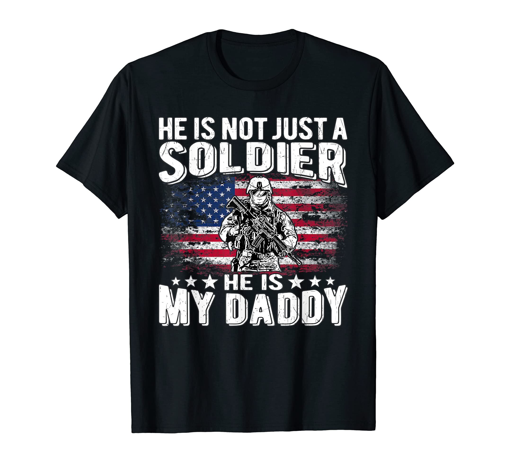 My Daddy Is Soldier Hero Proud T-Shirt - Novelty Apparel Men Women - T-Shirt, Sweatshirt, Hoodie