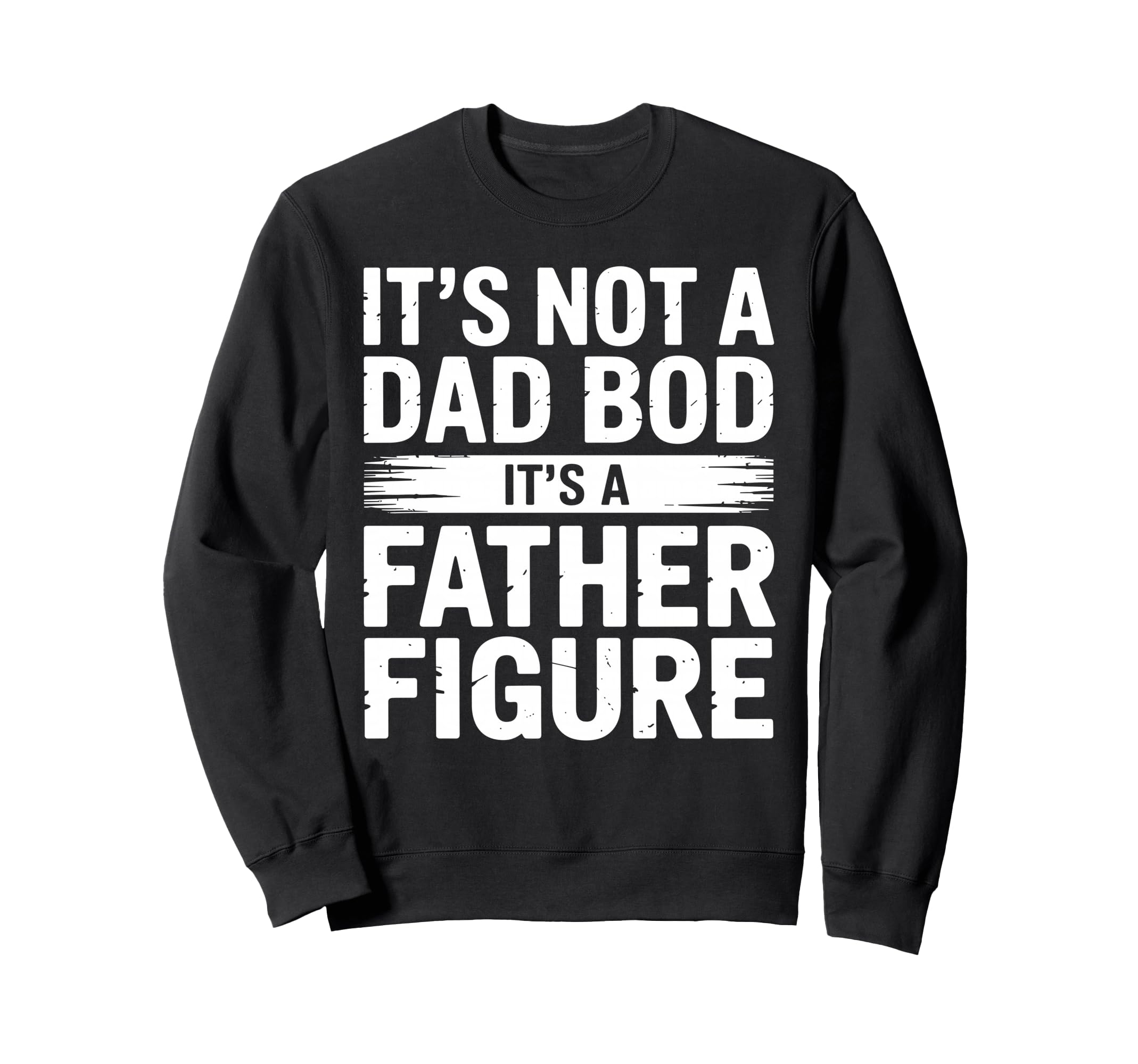 Funny Dad Dad Father Joke Fathers Sweatshirt - Graphic Print for Adults - T-Shirt, Sweatshirt, Hoodie