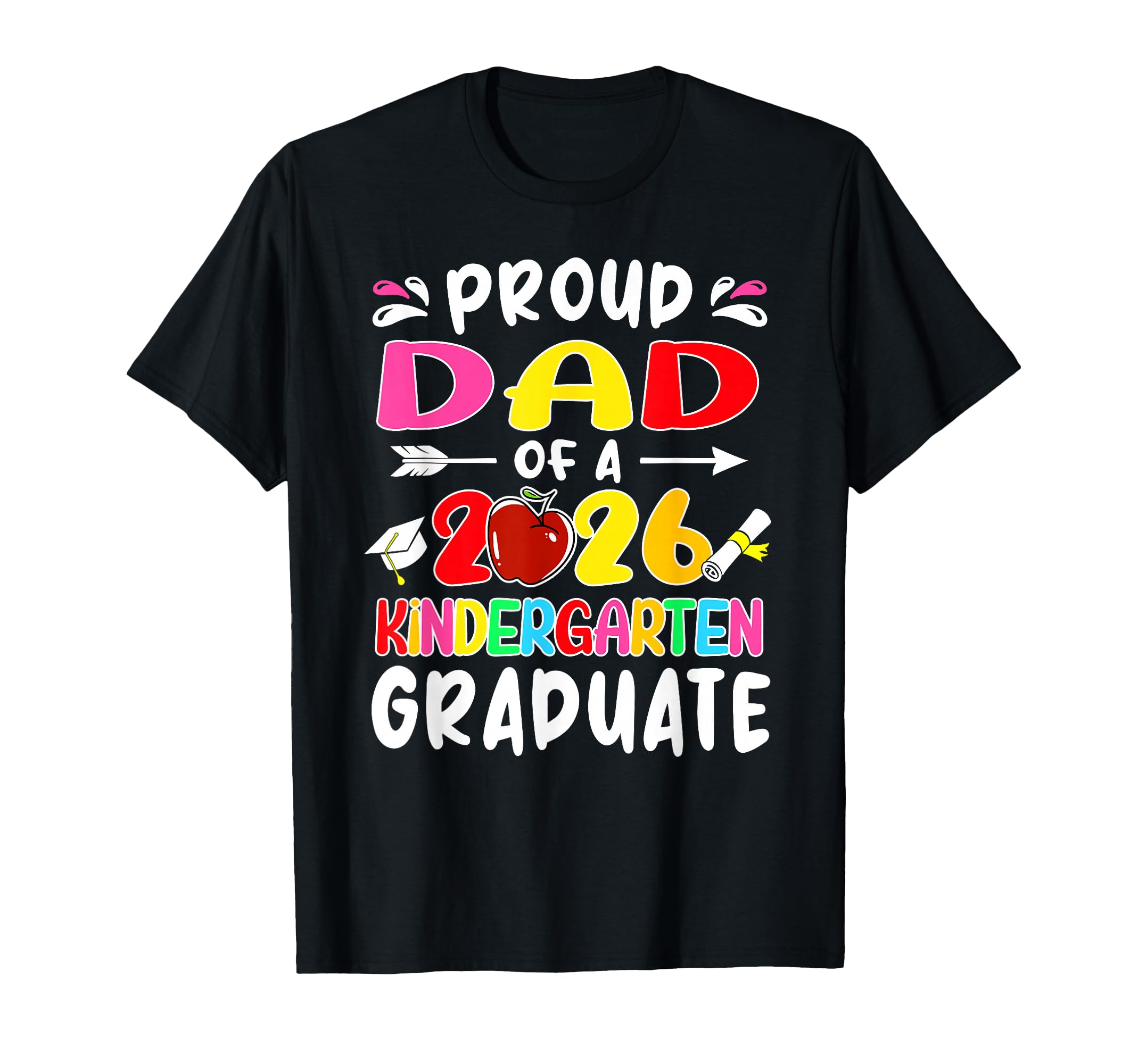 Funny Proud Dad Class 2026 Kindergarten T-Shirt - Minimalist Print Unisex - T-Shirt, Sweatshirt, Hoodie