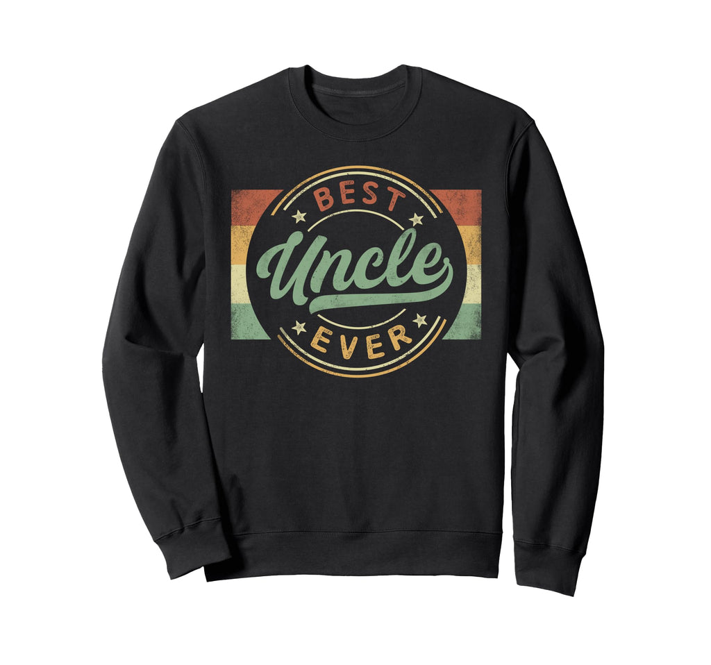 Best Uncle Ever Emblem Fathers Day Sweatshirt - Streetwear Style Unisex - T-Shirt, Sweatshirt, Hoodie
