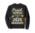Proud Bonus Dad Class 2025 Graduate Sweatshirt - Streetwear Style Unisex - T-Shirt, Sweatshirt, Hoodie