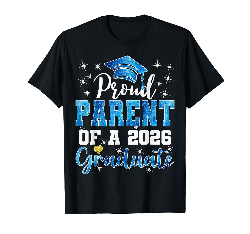 Super Proud Parent 2026 Graduate T-Shirt - Fun Novelty Design Men Women - T-Shirt, Sweatshirt, Hoodie