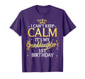 I Cant Keep Calm Its My Granddaughter T-Shirt - Fun Novelty Design Unisex - T-Shirt, Sweatshirt, Hoodie