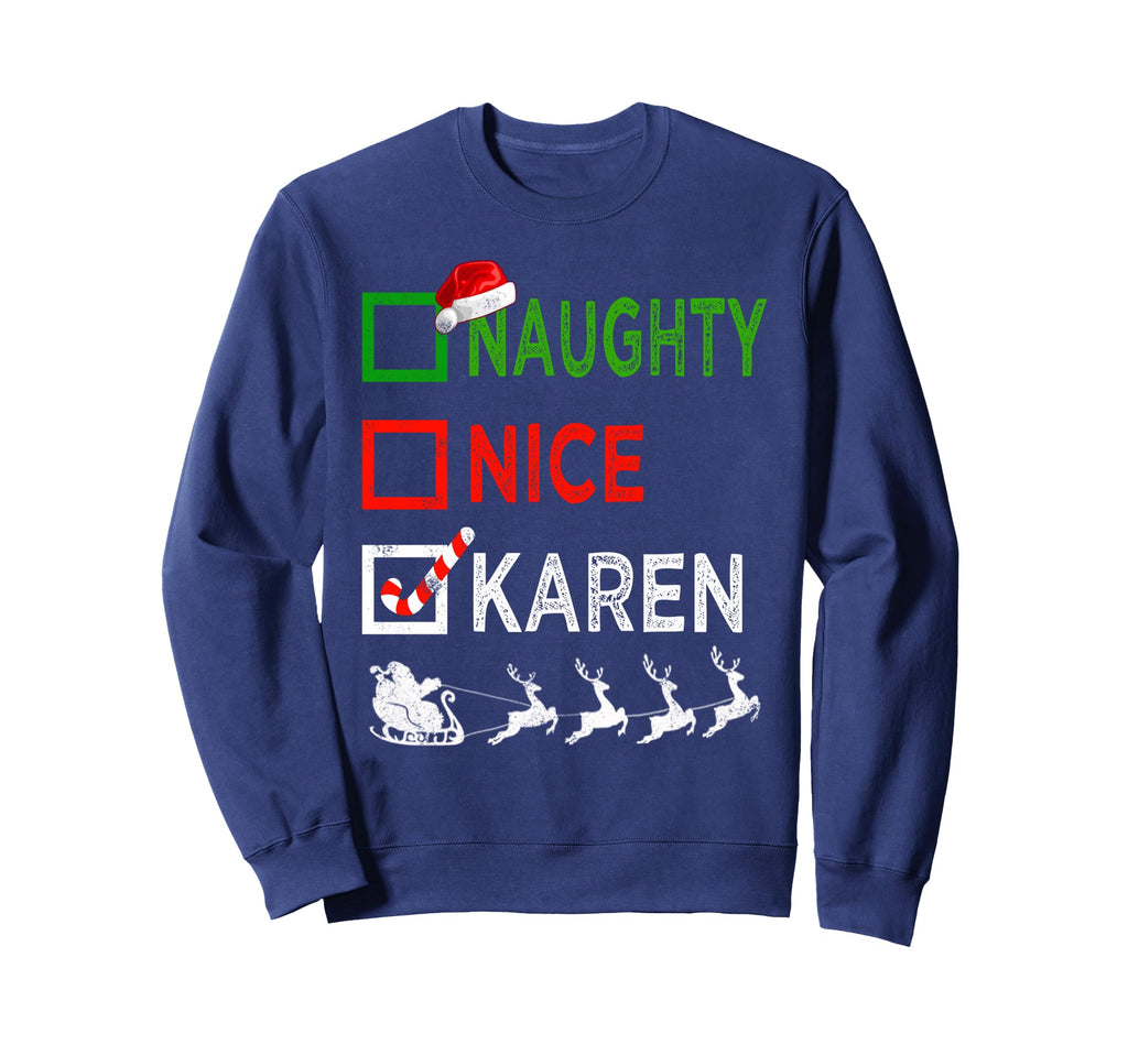 Naughty Nice Karen Pajamas Sweatshirt - Casual Everyday Wear Men Women - T-Shirt, Sweatshirt, Hoodie
