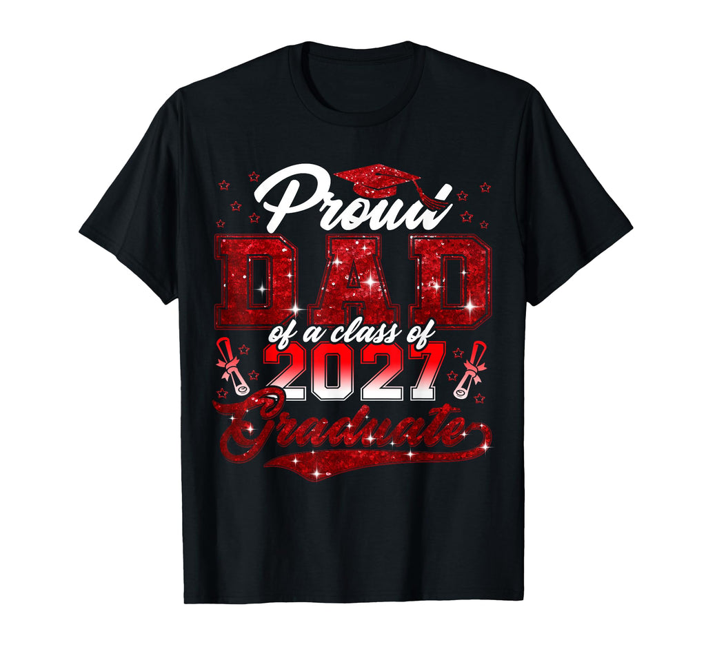 Proud Dad Class 2027 Graduate T-Shirt - Graphic Print for Adults - T-Shirt, Sweatshirt, Hoodie