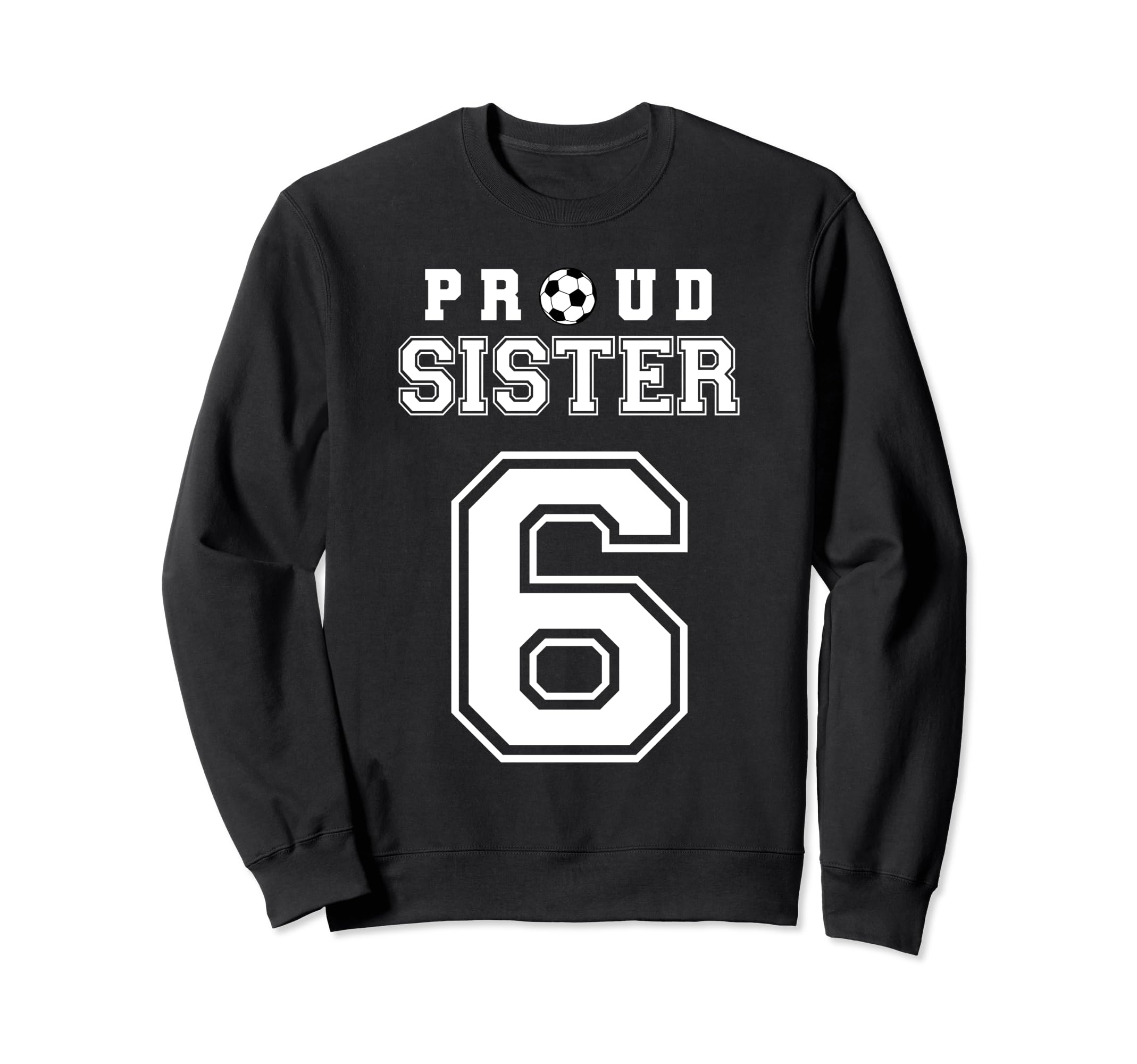 Number 6 Custom Proud Soccer Futbol Sweatshirt - Minimalist Print Unisex - T-Shirt, Sweatshirt, Hoodie