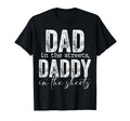 Dad Streets Daddy Sheets Presents T-Shirt - Casual Everyday Wear Men Women - T-Shirt, Sweatshirt, Hoodie