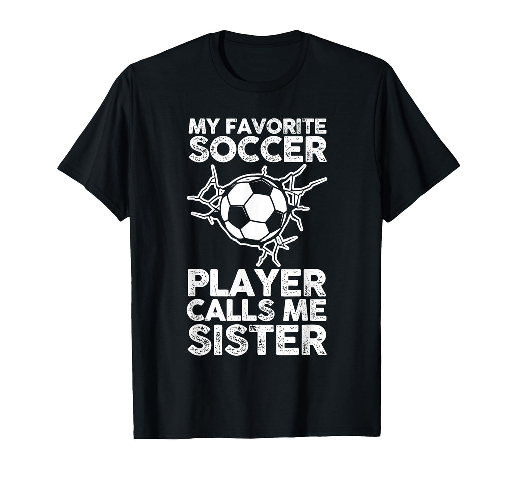 My Favorite Soccer Player Calls Me T-Shirt - Aesthetic Graphic Men Women - T-Shirt, Sweatshirt, Hoodie