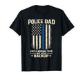 Police Dad Like Normal Dad But Backup T-Shirt - Custom Art Print Men Women - T-Shirt, Sweatshirt, Hoodie