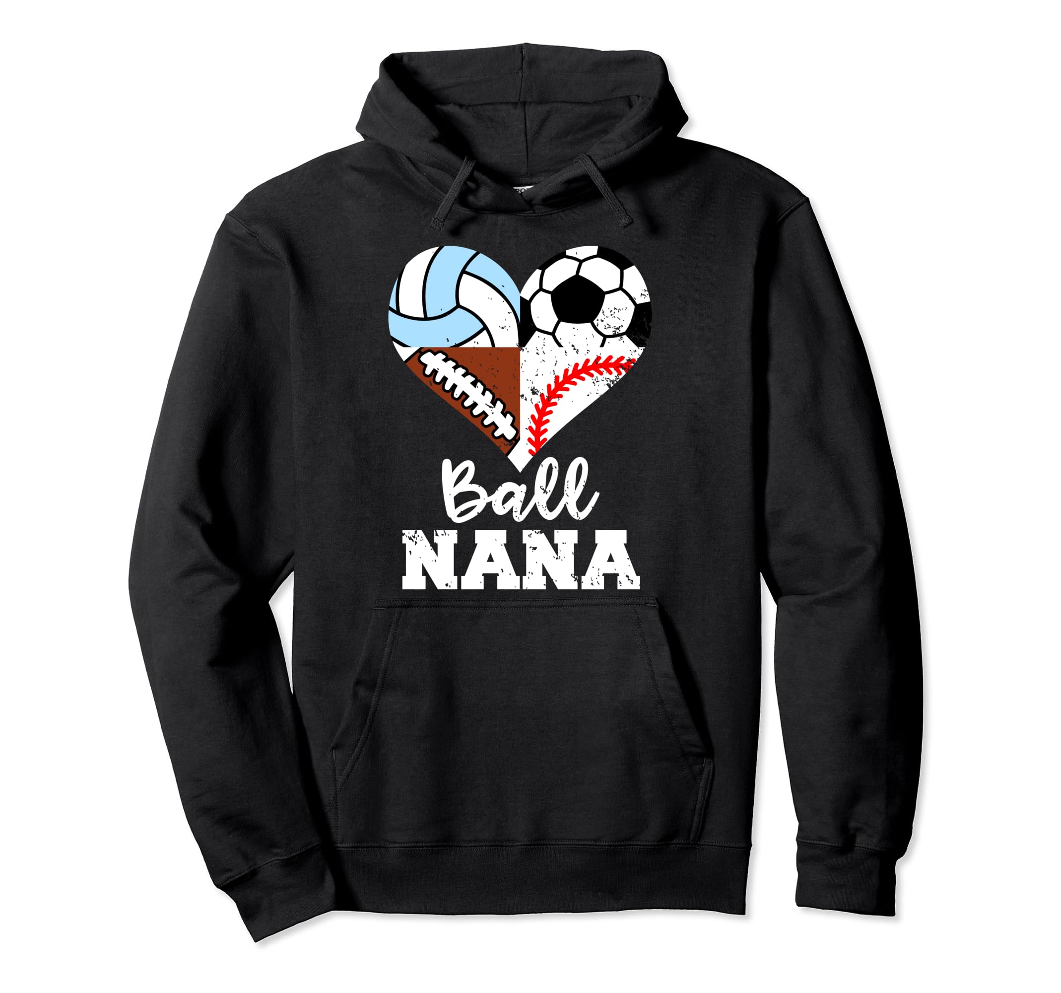 Ball Nana Funny Soccer Football Hoodie - Novelty Apparel Men Women - T-Shirt, Sweatshirt, Hoodie