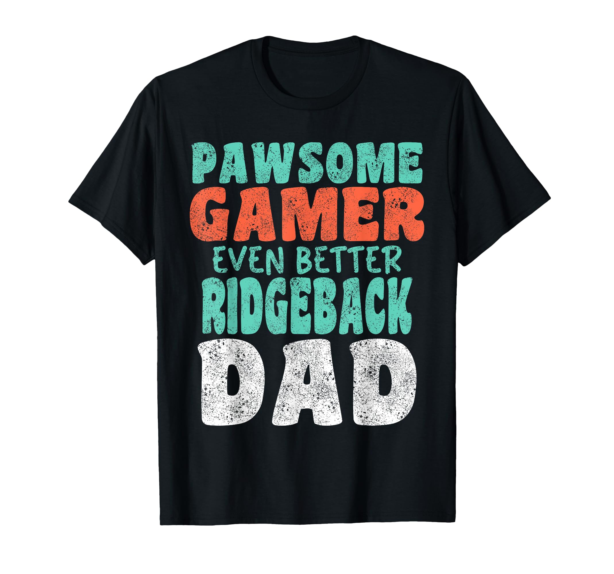 Pawsome Gamer Even Better Ridgeback T-Shirt - Aesthetic Graphic for Adults - T-Shirt, Sweatshirt, Hoodie