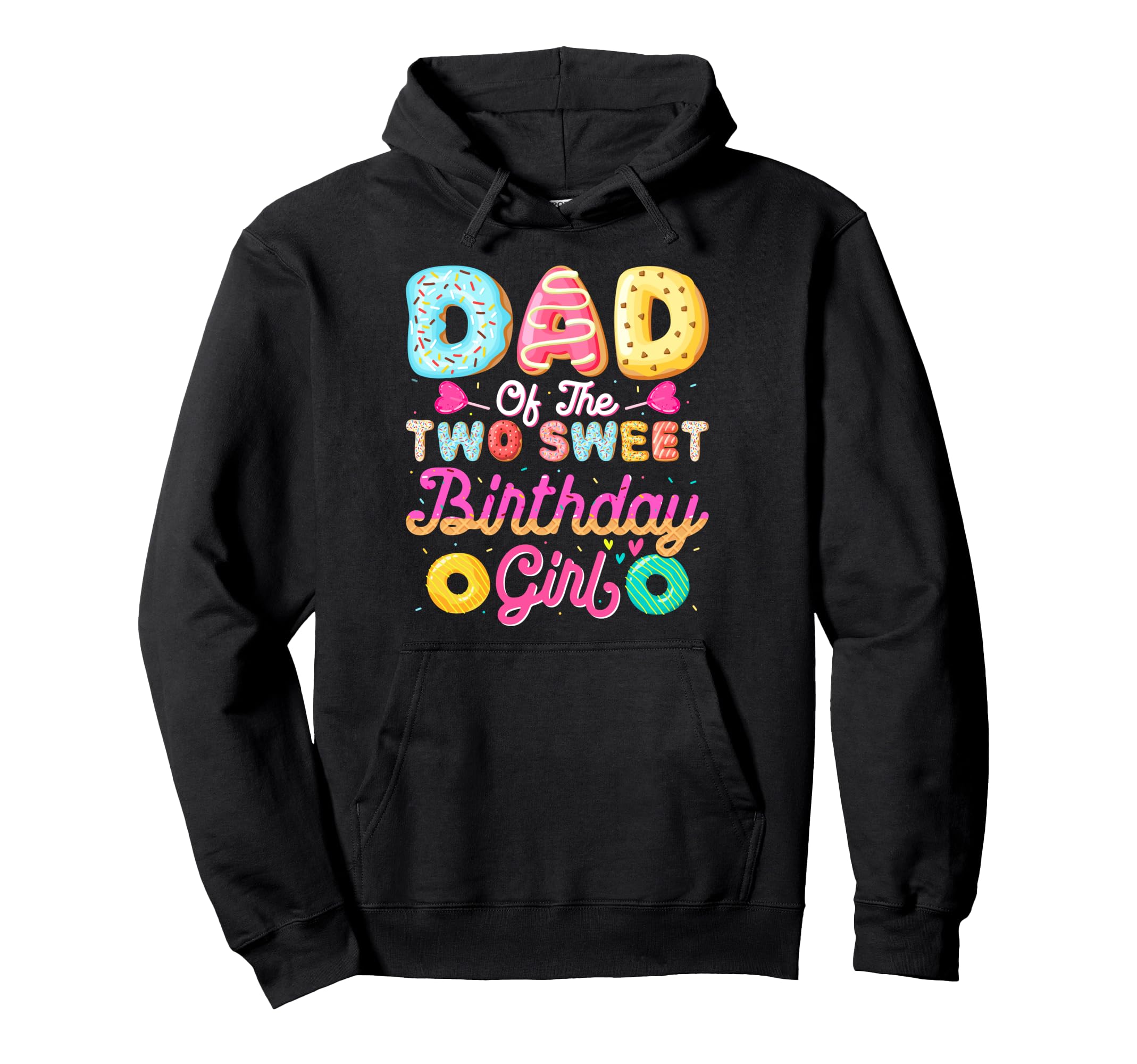 Dad Two Sweet Birthday Donut Family Hoodie - Aesthetic Graphic Men Women - T-Shirt, Sweatshirt, Hoodie