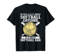 Softball Catcher Dad Pitcher T-Shirt - Casual Everyday Wear for Adults - T-Shirt, Sweatshirt, Hoodie