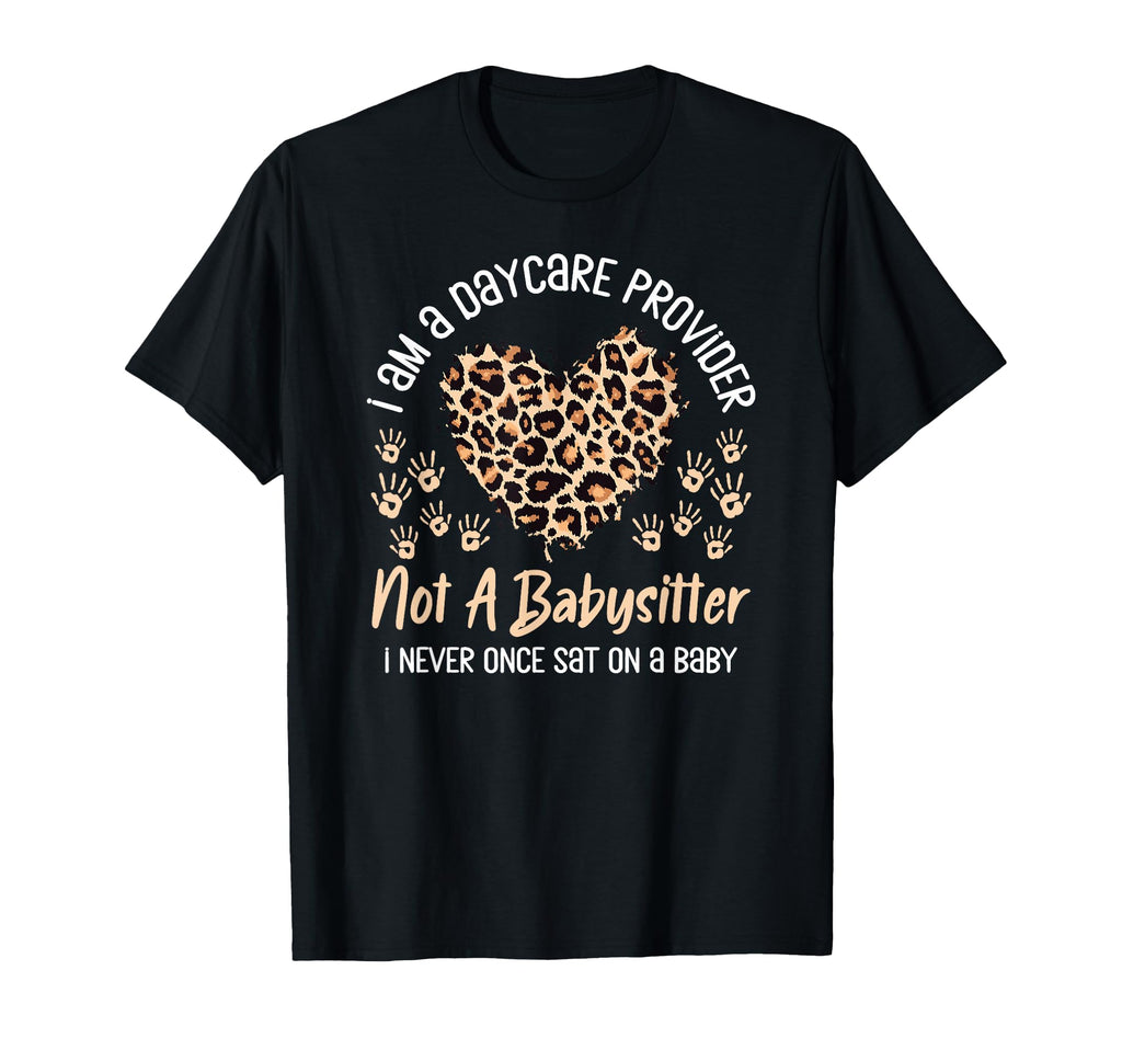 Daycare Provider Teacher Childcare T-Shirt - Graphic Print Men Women - T-Shirt, Sweatshirt, Hoodie