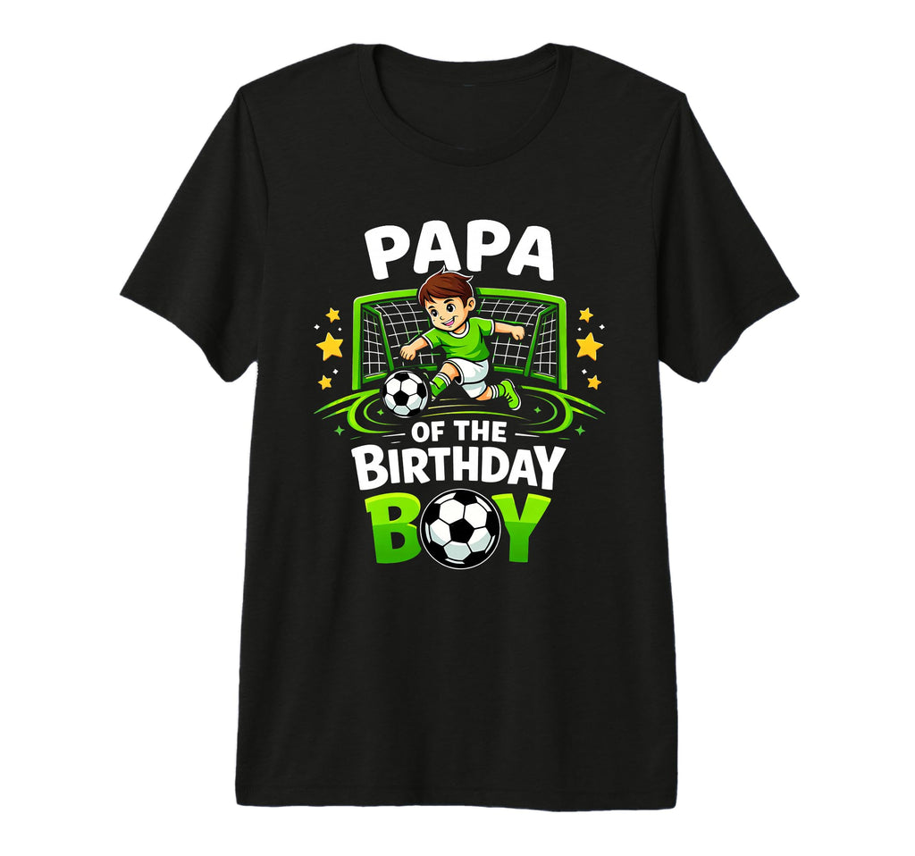 Papa Birthday Soccer Ball Funny T-Shirt - Custom Art Print Men Women - T-Shirt, Sweatshirt, Hoodie