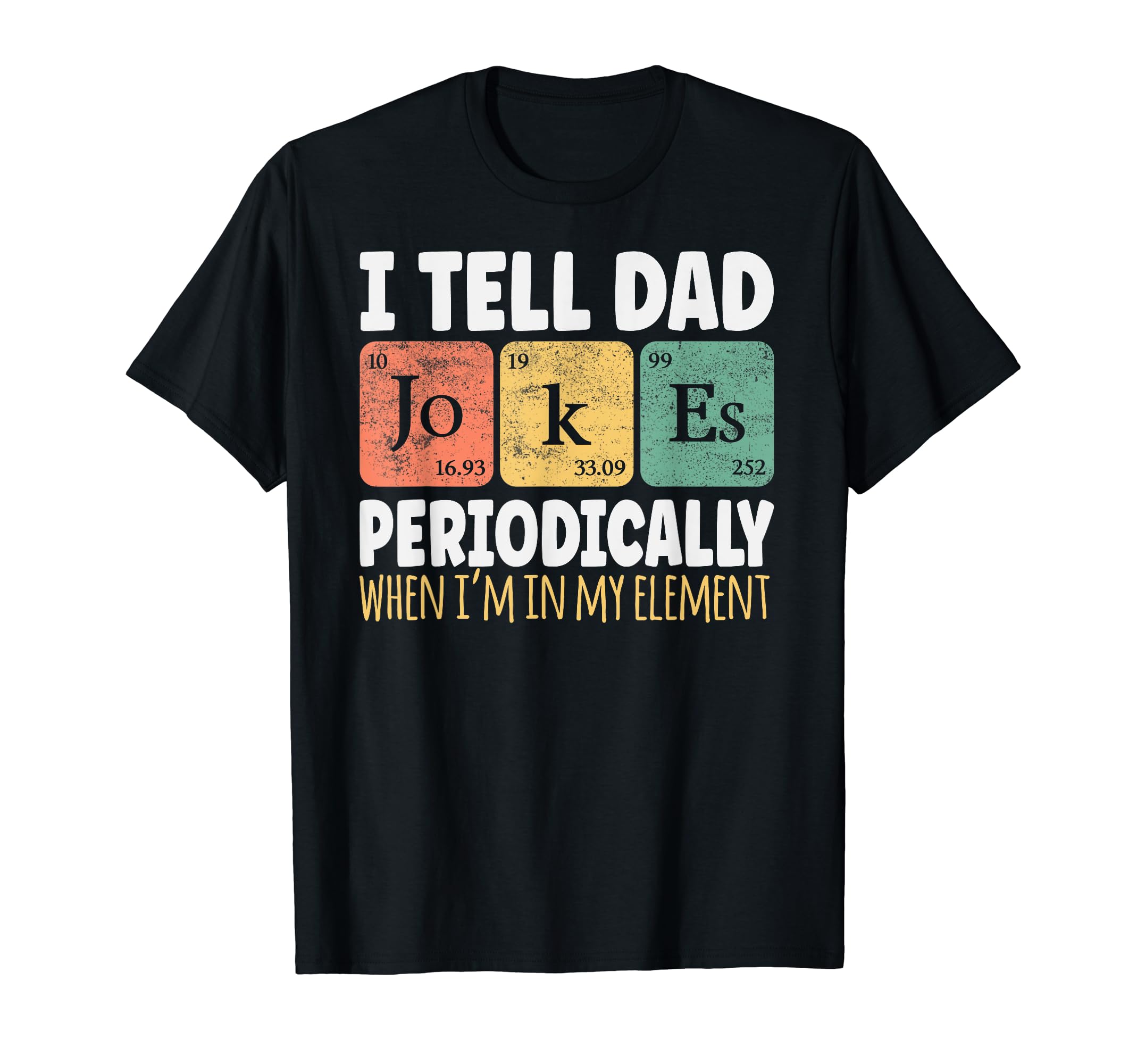 Daddy I Tell Dad Jokes Periodically T-Shirt - Aesthetic Graphic for Adults - T-Shirt, Sweatshirt, Hoodie