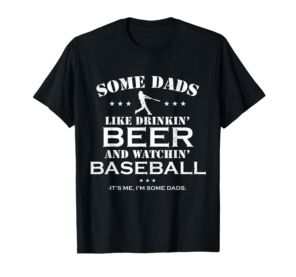 Some Dads Like Drinkin Beer And T-Shirt - Trendy Graphic for Adults - T-Shirt, Sweatshirt, Hoodie