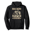Dad Hero Farmer Legend Tractor Farming Hoodie - Fun Novelty Design Unisex - T-Shirt, Sweatshirt, Hoodie