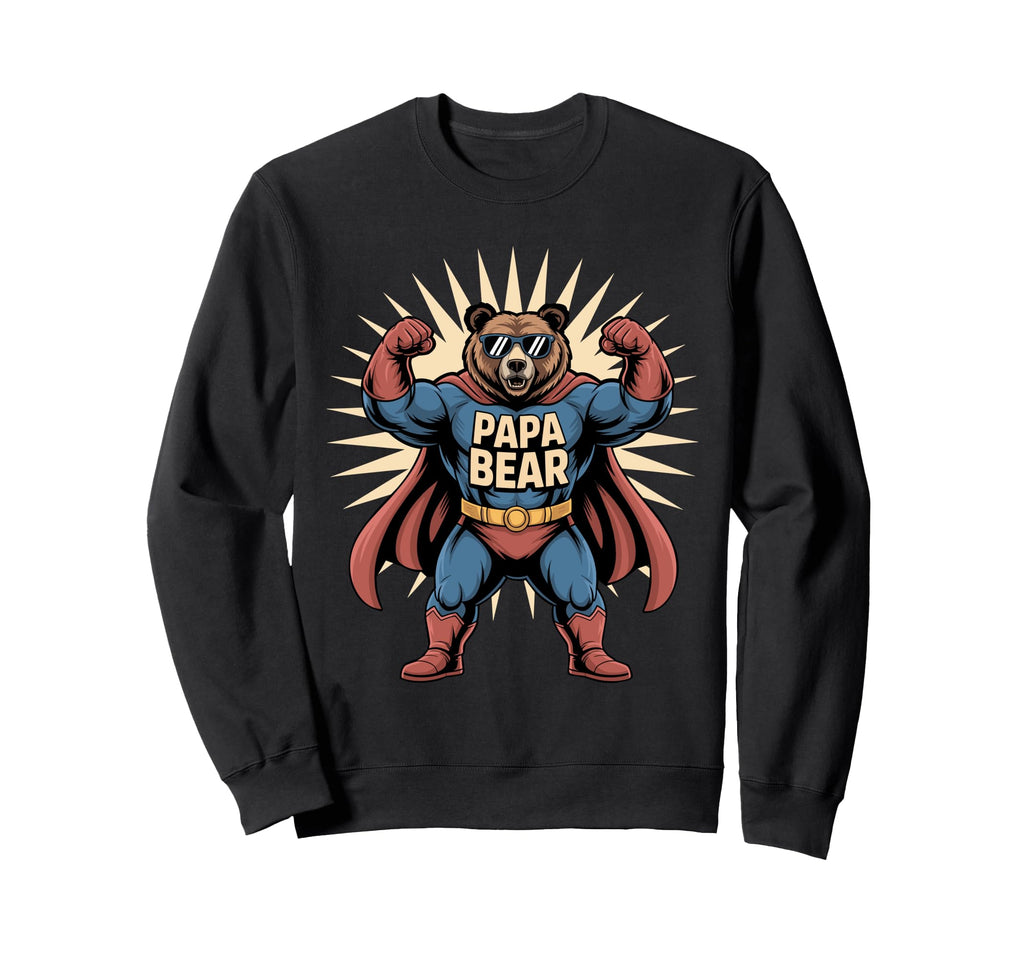 Strong Fathers Day Papa Bear Bear Sweatshirt - Trendy Graphic Men Women - T-Shirt, Sweatshirt, Hoodie