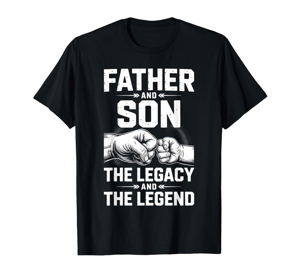 Father Son Legacy And Legend Dad Son T-Shirt - Unique Graphic for Adults - T-Shirt, Sweatshirt, Hoodie