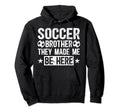Soccer Brother Funny Soccer Players Hoodie - Trendy Graphic for Adults - T-Shirt, Sweatshirt, Hoodie