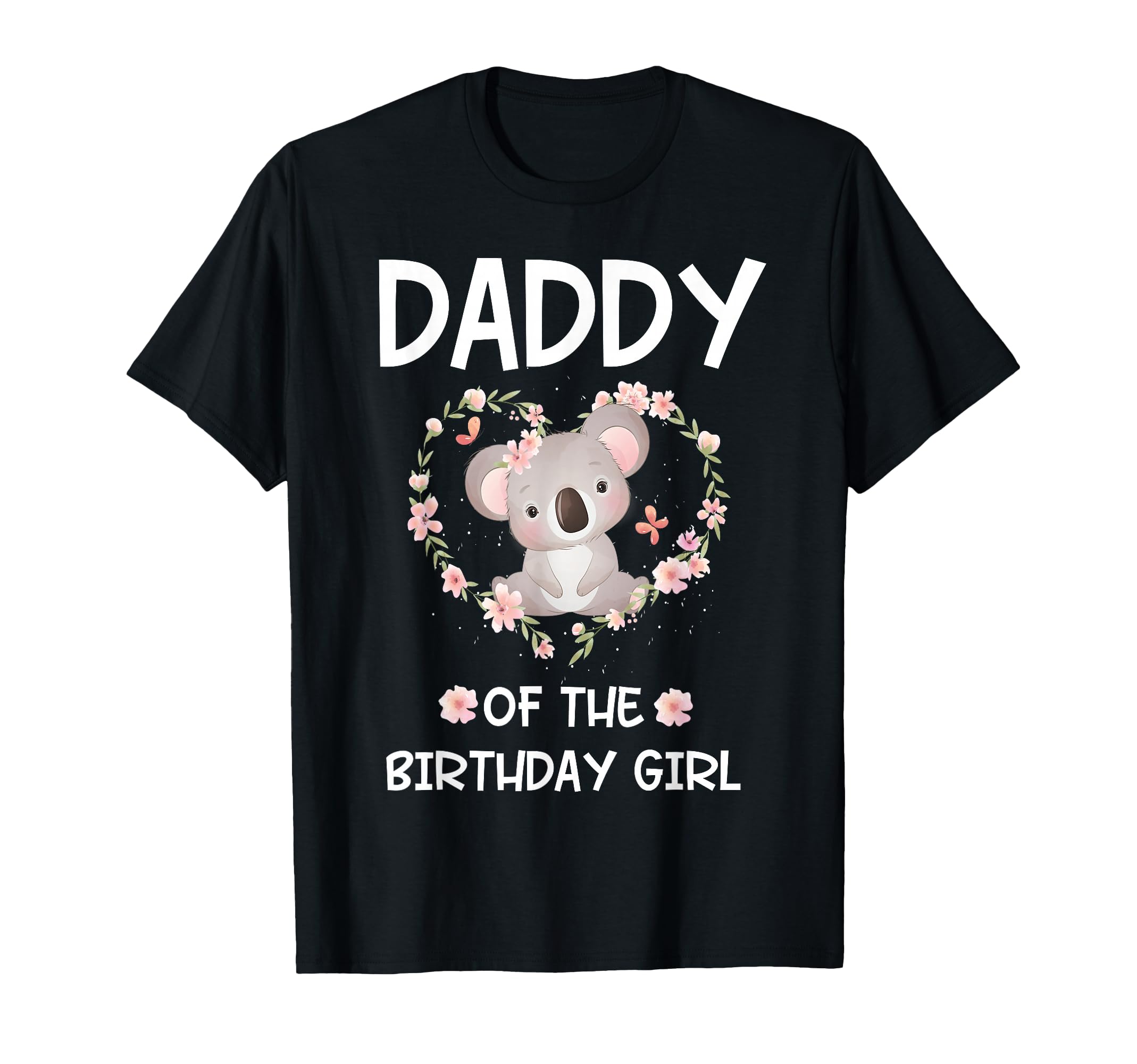 Daddy 1St First Birthday Koala T-Shirt - Aesthetic Graphic for Adults - T-Shirt, Sweatshirt, Hoodie