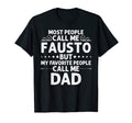 Fausto Gift Name Funny Fathers Day T-Shirt - Trendy Graphic for Adults - T-Shirt, Sweatshirt, Hoodie