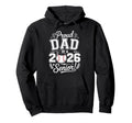 Proud Dad 2026 Senior Baseball Graduate Hoodie - Trendy Graphic Unisex - T-Shirt, Sweatshirt, Hoodie