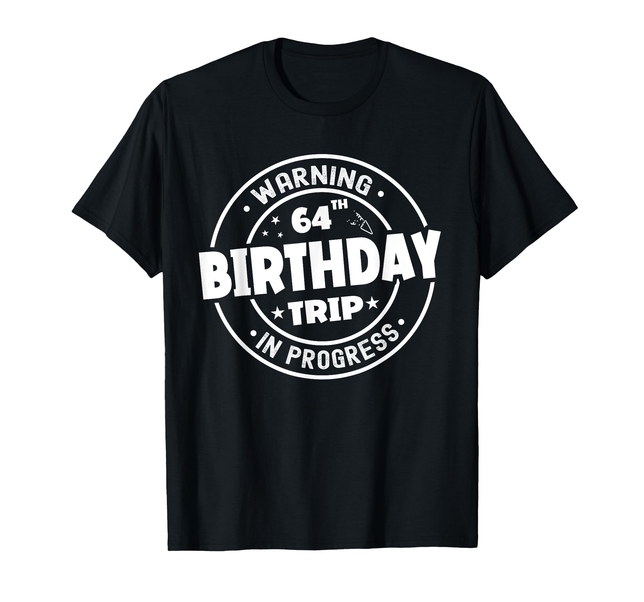 Funny 64 Years Old Warning 64Th T-Shirt - Unique Graphic for Adults - T-Shirt, Sweatshirt, Hoodie