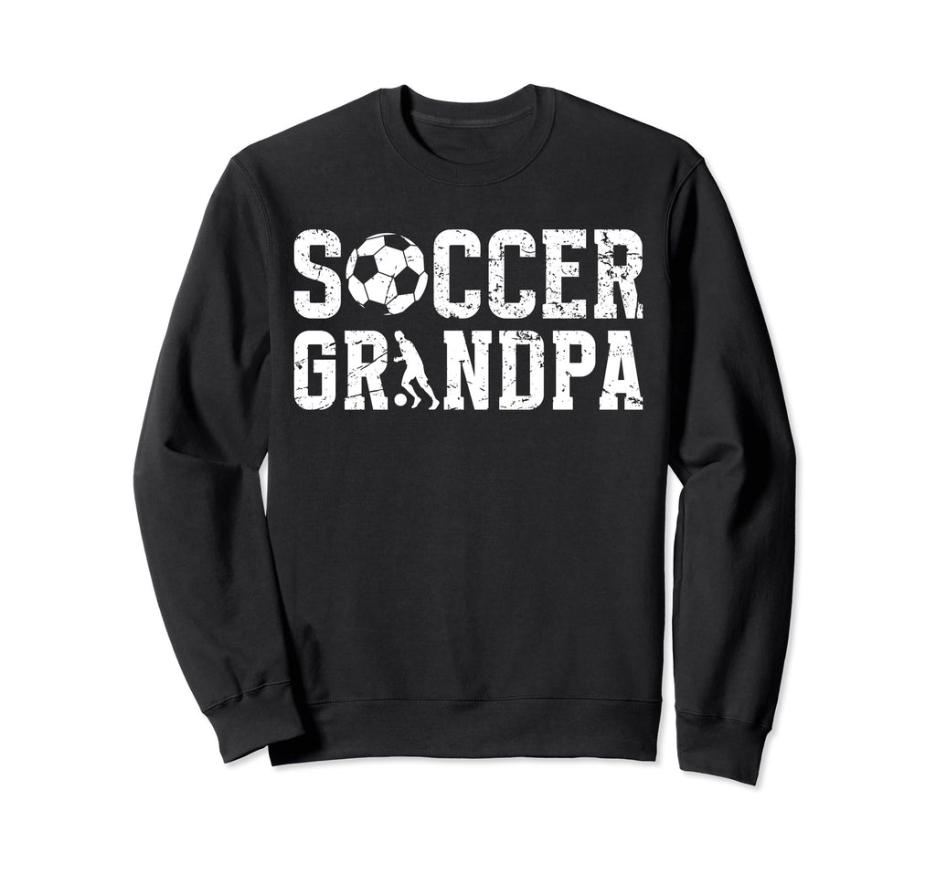 Soccer Grandpa Soccer Player Sweatshirt - Graphic Print Men Women - T-Shirt, Sweatshirt, Hoodie
